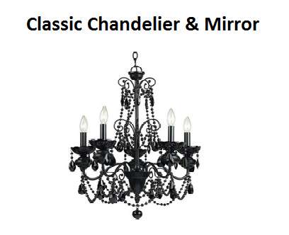 Classic Chandelier & Mirror Classic Chandelier & Mirror